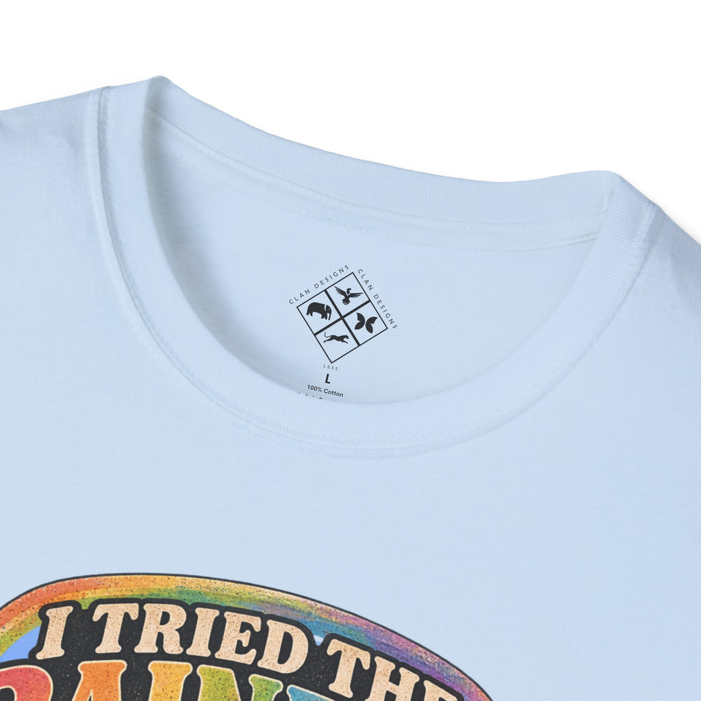 I Tried The Rainbow T-Shirt