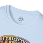 I Tried The Rainbow T-Shirt